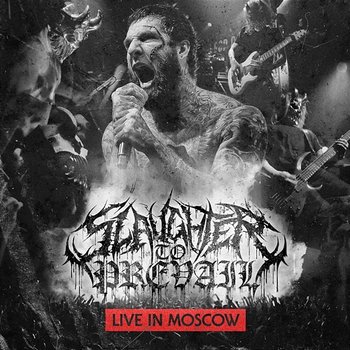 Live in Moscow - Slaughter To Prevail