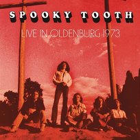 Live in Oldenburg 1973 Spooky Tooth