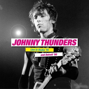 Live In Osaka 91 & Detroit 80, płyta winylowa - Thunders Johnny