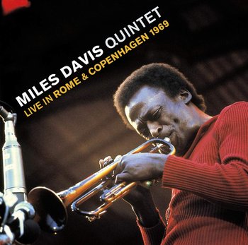Live In Rome & Copenhagen 1969 - Davis Miles, Corea Chick, Shorter Wayne, De Johnette Jack, Holland Dave