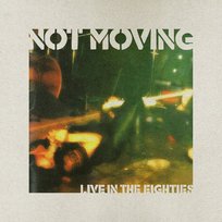 Live In The Eighties, płyta winylowa Not Moving