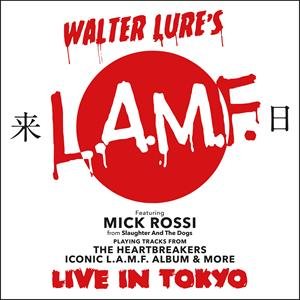 Live In Tokyo - Walter -L.A.M.F.- Lure