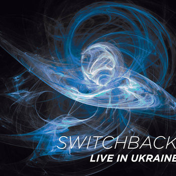 Live in Ukraine - Switchback