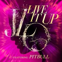 Live It Up Jennifer Lopez Feat. Pitbull