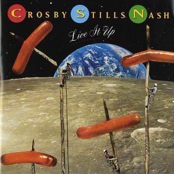 Live It Up - Crosby, Stills & Nash