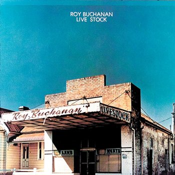 Live Stock - Roy Buchanan