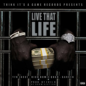 Live That Life - YFN Lucci & Rich Homie Quan