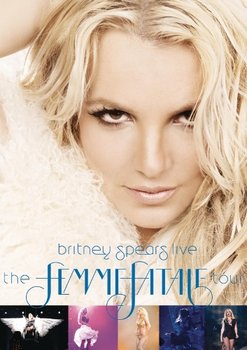 Live: The Femme Fatale Tour - Spears Britney