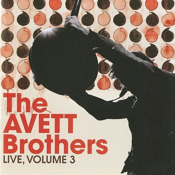 Live, Vol. 3 - The Avett Brothers