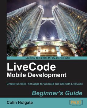 LiveCode Mobile Development Beginner's Guide - ebook epub - Colin Holgate