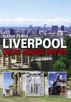 Liverpool Walks Through History Lewis David