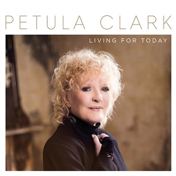 Living for Today - Petula Clark