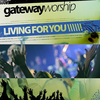 Living For You - Gateway Worship