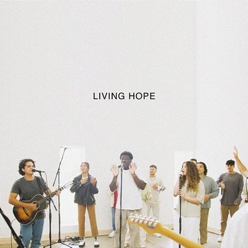 Living Hope - SEU Worship, Essential Worship