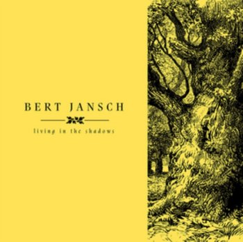 Living In The Shadows - Bert Jansch