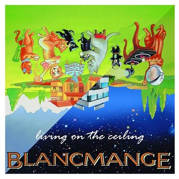 Living on the Ceiling - Blancmange