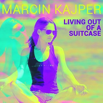 Living Out Of A Suitcase - Marcin Kajper