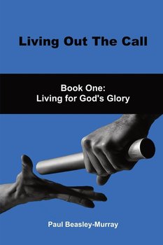 Living Out The Call Book 1 - Beasley-Murray Paul