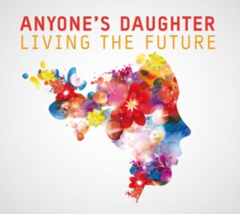 Living the Future - Anyone's Daughter