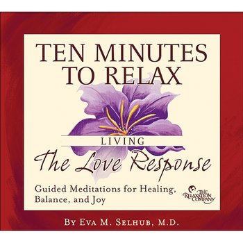 Living The Love Response - Eva Selhub M.D.