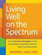 Living Well on the Spectrum Gaus Valerie L.