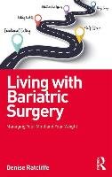 Living with Bariatric Surgery Ratcliffe Denise