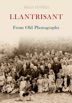Llantrisant From Old Photographs - Dean Powell