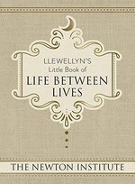 Llewellyn's Little Book of Life Between Lives Newton Institute