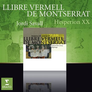 Llibre Vermell de Montserrat - Jordi Savall, Hespèrion XX