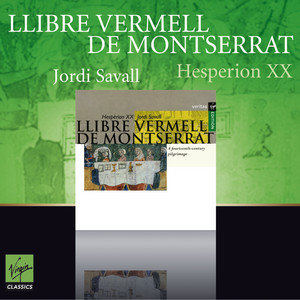 Llibre Vermell de Montserrat - Savall Jordi, Hesperion XX