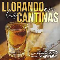 Llorando En Las Cantinas Los Kuatreros del Sur