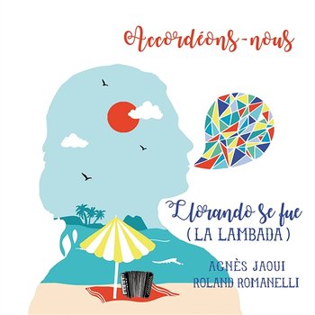 Llorando Se Fue (La Lambada) - Agnès Jaoui, Roland Romanelli