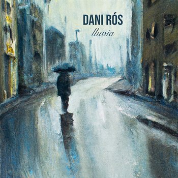 Lluvia - Dani Rós