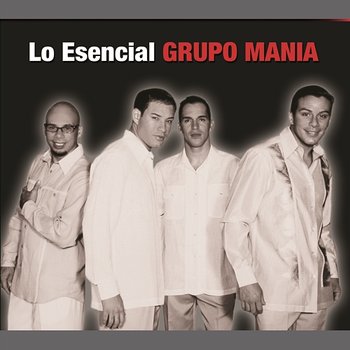 Lo Esencial - Grupo Mania