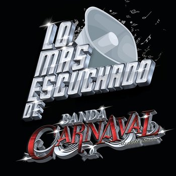 Lo Más Escuchado De - Banda Carnaval