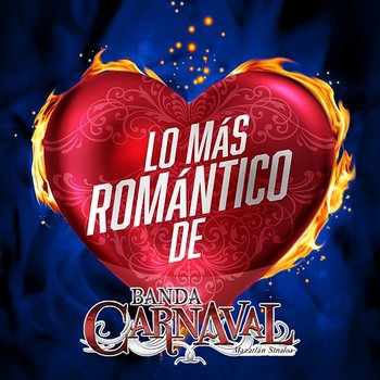 Lo Más Romántico De - Banda Carnaval