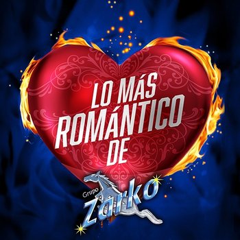 Lo Más Romántico De - Grupo Zarko