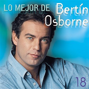 Lo Mejor De Bertin Osborne - Bertin Osborne