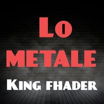 Lo metale KING FHADER