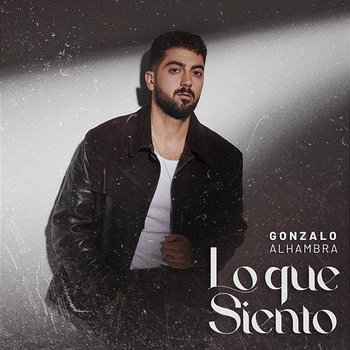 Lo Que Siento - Gonzalo Alhambra