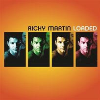 Loaded Ricky Martin