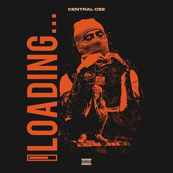Loading - Central Cee