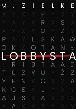 Lobbysta - Zielke Mariusz