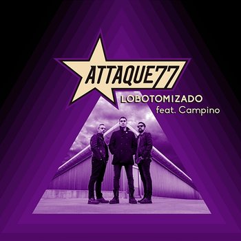 Lobotomizado - Attaque 77 feat. Campino
