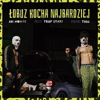 Łobuz kocha najbardziej Adi Nowak, trap stary, Tabb
