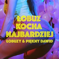 Łobuz Kocha Najbardziej Piękny Dawid, Łobuzy