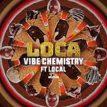 Loca - Vibe Chemistry feat. Local