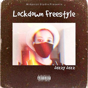 Lockdown Freestyle - Jazzy Jazz