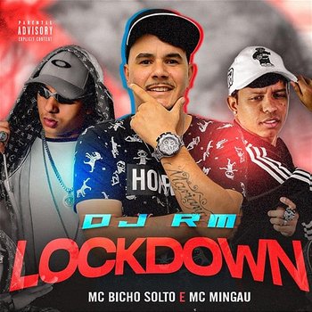 Lockdown - DJ RM, MC Bicho Solto e MC Mingau