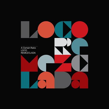 Loco Remezclada, płyta winylowa - A Certain Ratio
